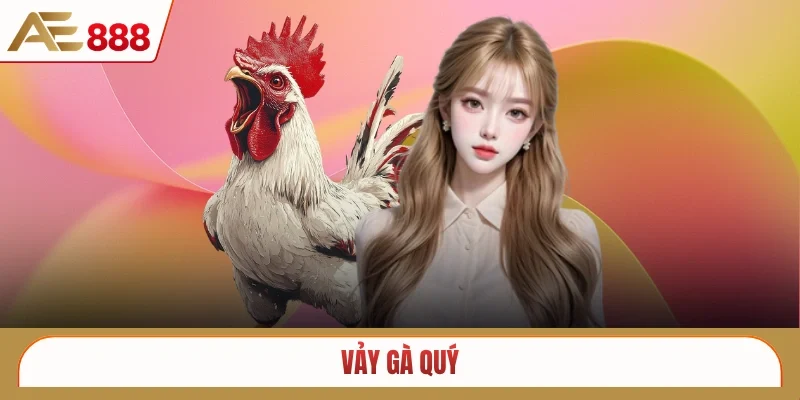 Vảy gà quý